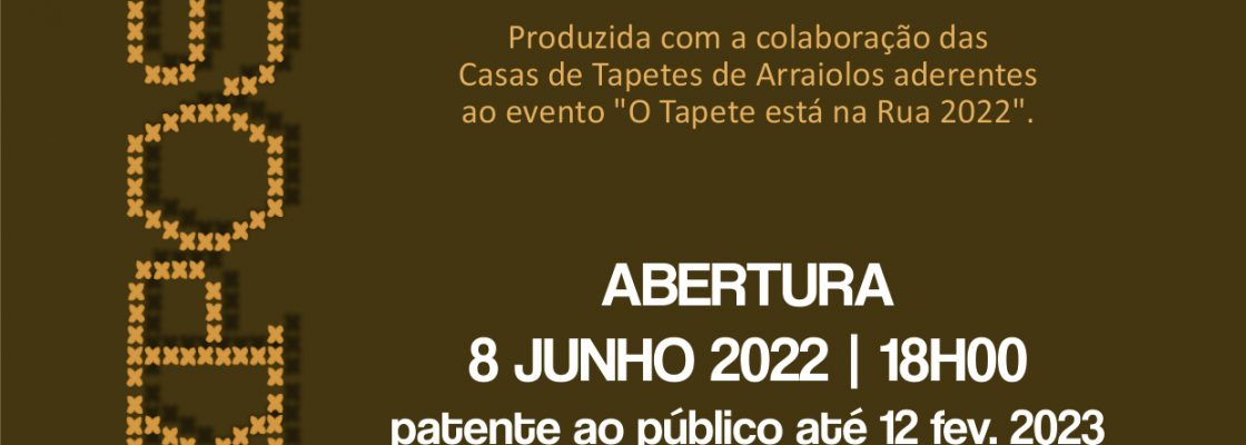EXPOSIÇÃO “A DECORAÇÃO DOS TAPETES DE ARRAIOLOS: DOS PESSANHAS A MARIA JOSÉ DE MENDONÇA�...