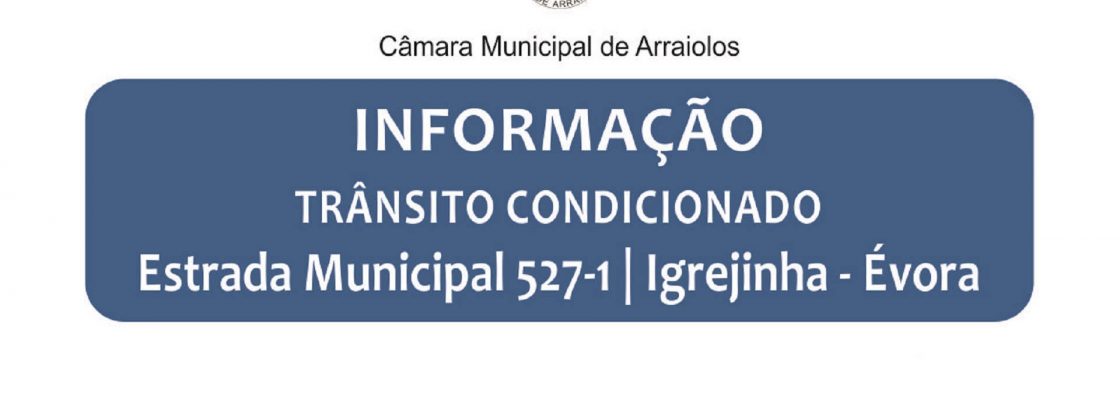 Trânsito condicionado – EM 527-1 | IGREJINHA